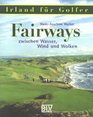 Fairways zwischen Wasser Wind und Wolken Irland fr Golfer