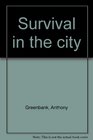 Survival in the city