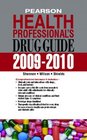 Pearson Health Professional's Drug Guide 20092010