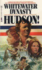 Hudson! (Whitewater Dynasty, Bk 1)