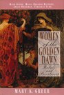 Women of the Golden Dawn  Rebels and Priestesses Maud Gonne Moina Bergson Mathers Annie Horniman Florence Farr