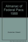 Almanac of Federal Pacs 1988