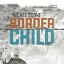 Border Child A Novel