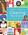 Cleaning Plain  Simple  A ready reference guide with hundreds of sparkling solutions to your everyday cleaning challenges
