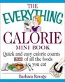 The Everything Calorie Mini Book Quick and Easy Calorie Counts for All the Foods You Love to Eat