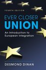 Ever Closer Union An Introduction to European Integration