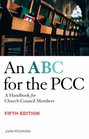 ABC for the PCC A Handbook for Church Council Members