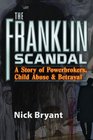 The Franklin Scandal A Story of Powerbrokers Child Abuse  Betrayal