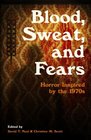 Blood Sweat and Fears Horror Inspired by the 1970s