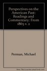 Perspectives on the American Past 1865 To the Present