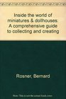 Inside the world of miniatures  dollhouses A comprehensive guide to collecting and creating