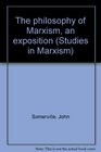 The philosophy of Marxism an exposition