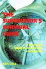The Supervisor's Guide A Practical Guide to Successful Supervision