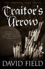 Traitor's Arrow A thrilling adventure set in Norman England