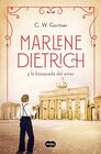 Marlene Dietrich y la busqueda del amor