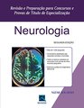Neurologia Revisao e Preparacao Para Concursos e Provas de Titulo de Especializacao
