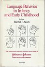 Language Behavior in Infancy and Early Childhood Proceedings of a Pediatric Round Table Held at the Santa Barbara Biltmore Hotel Santa Barbara Ca
