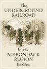 The Underground Railroad in the Adirondack Region