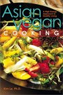 Asian Vegan Cooking: A High-Energy Approach to Healthy Living