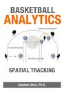 Basketball Analytics: Spatial Tracking