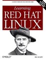 Learning Red Hat LINUX Guide to Red Hat LINUX for New Users