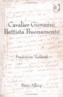 Cavalier Giovanni Battista Buonamente Franciscan Violinist