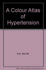 A Colour Atlas of Hypertension