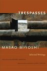 Trespasses Selected Writings