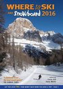 Where to Ski  Snowboard 2016