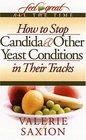 How to Stop Candida  Other Yeast Conditions in Their Tracks