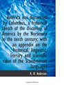 America not discovered by Columbus a historical sketch of the discovery of America by the Norsemen