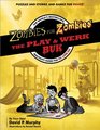 Zombies for Zombies  The Play and Werk Buk The World's Bestselling Inactivity Guide for the Living Dead