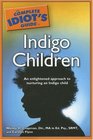 The Complete Idiot's Guide to Indigo Children (Complete Idiot's Guide to)