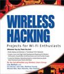 Wireless Hacking Projects for WiFi Enthusiasts