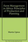 Farm Management in Africa Principles of Production and Planning