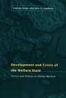 Development and Crisis of the Welfare State  Parties and Policies in Global Markets