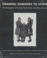 Drawing Shadows to Stone The Photography of the Jesup North Pacific Expedition 18971902