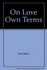 On Love Own Terms
