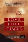 Love Full Circle The Golden Rule
