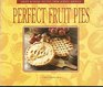 Perfect Fruit Pies AwardWinning Recipes from Across America