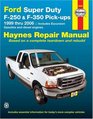 Haynes Repair Manual: Ford Super Duty F-250 & F-350 Pick-ups 1999-2006: Includes Excursion