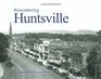 Remembering Huntsville