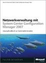 Netzwerkverwaltung mit Microsoft System Center Configuration Manager 2007