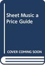 Sheet Music a Price Guide