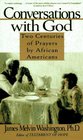 Conversations with God  Two Centuries of Prayers by African Americans