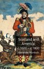 Scotland and America c1600c1800