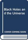 Black Holes and the Universe