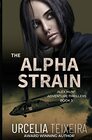 The ALPHA STRAIN An Alex Hunt Adventure Thriller
