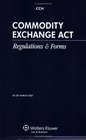 Commodity Exchange Act Regulations and Forms as of March 2007