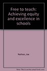 Free to teach Achieving equity and excellence in schools